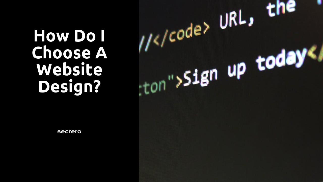 How do I choose a website design?