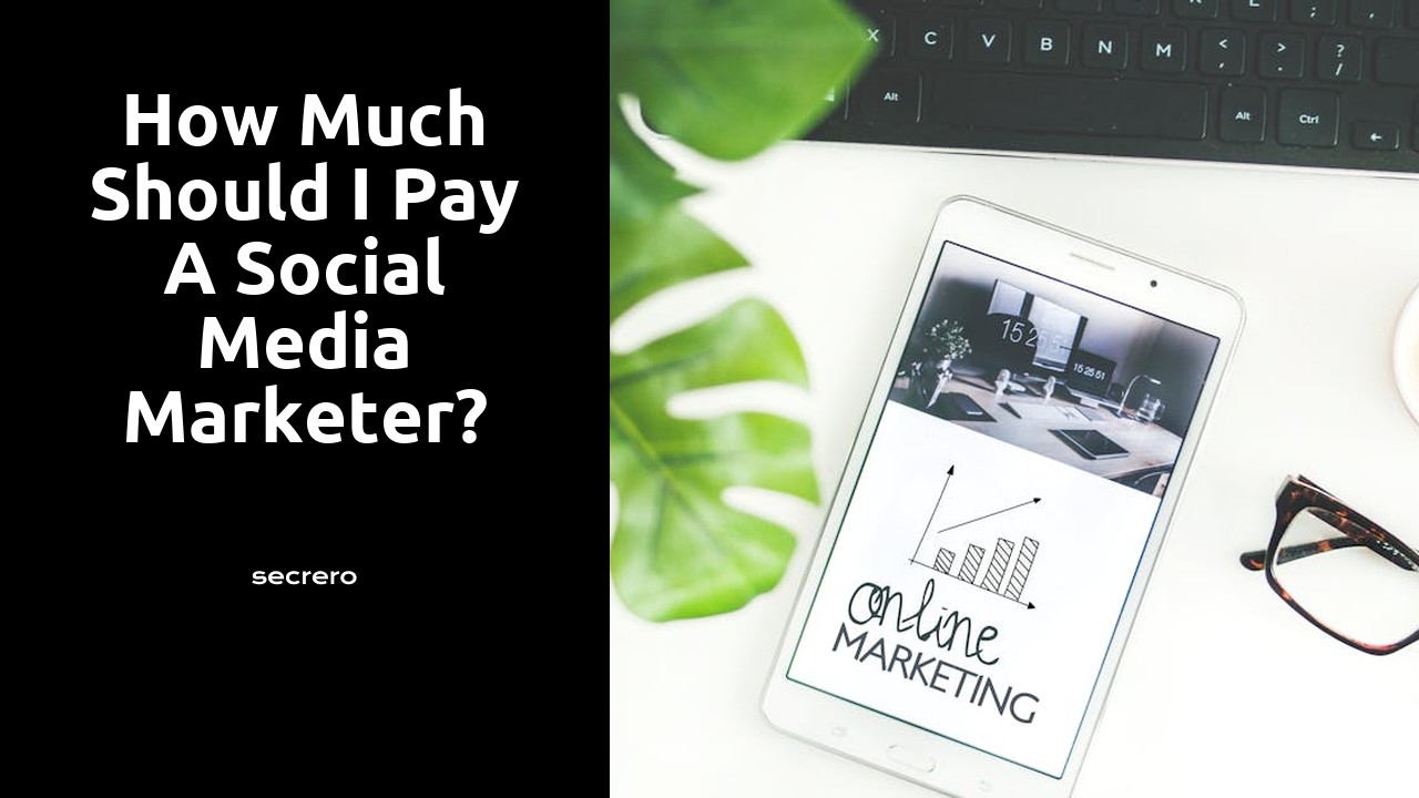 How much should I pay a social media marketer?