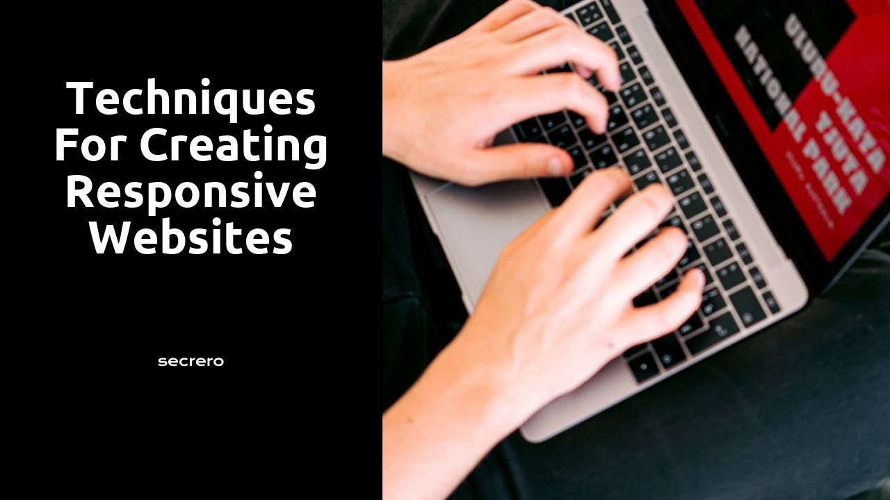 Techniques for Creating Responsive Websites