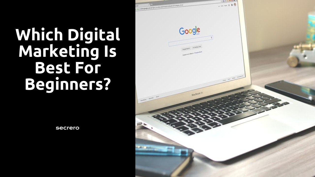 Which digital marketing is best for beginners?